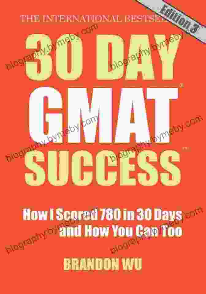 30 Day GMAT Success Edition Cover 30 Day GMAT Success Edition 3: How I Scored 780 On The GMAT In 30 Days And How You Can Too