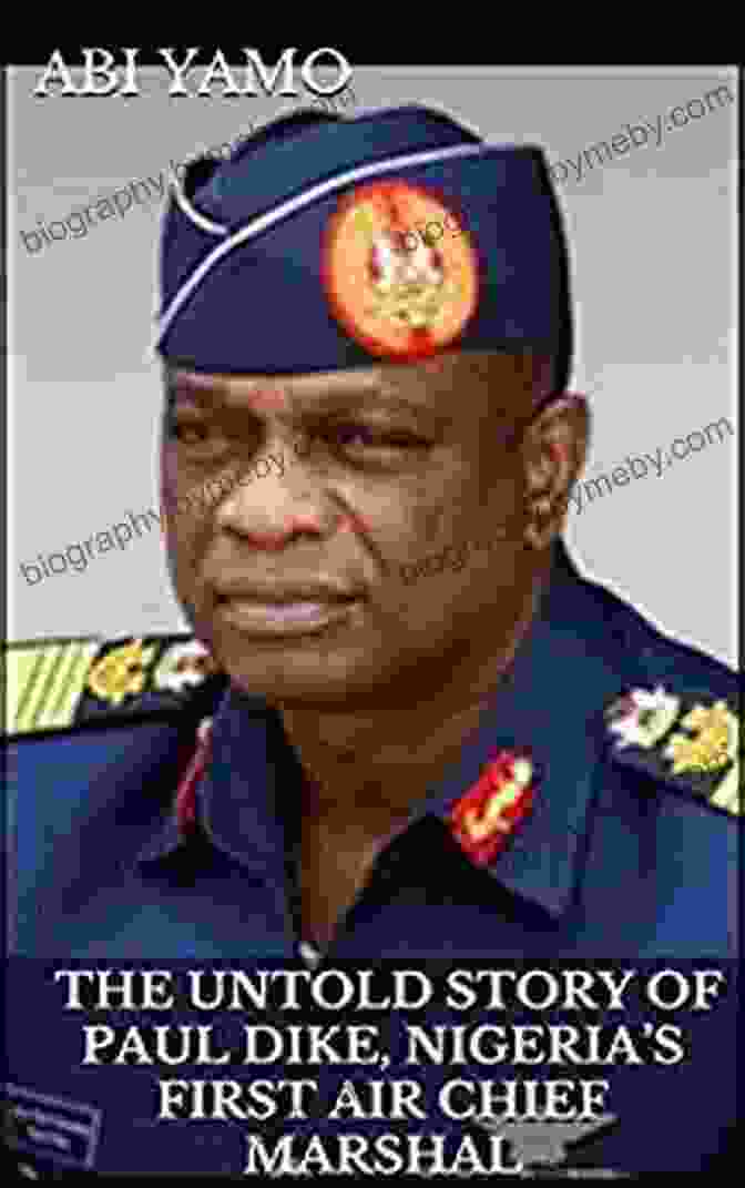 Air Chief Marshal Paul Dike The Untold Story Of Paul Dike Nigeria S First Air Chief Marshal