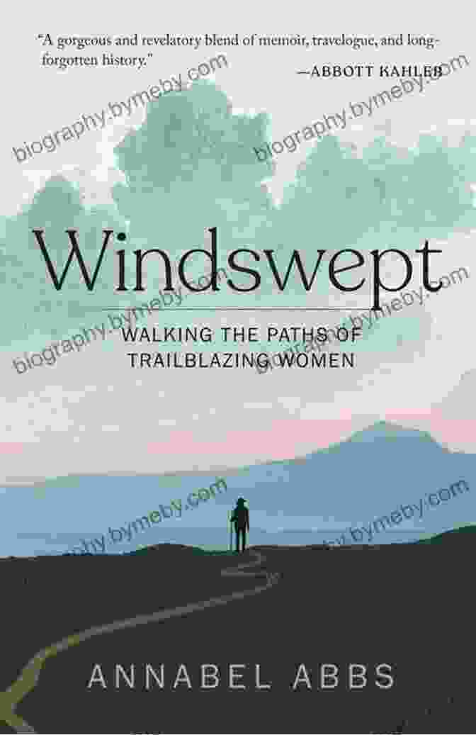 An Image Of The Book Cover Of Windswept Windswept: Walking The Paths Of Trailblazing Women