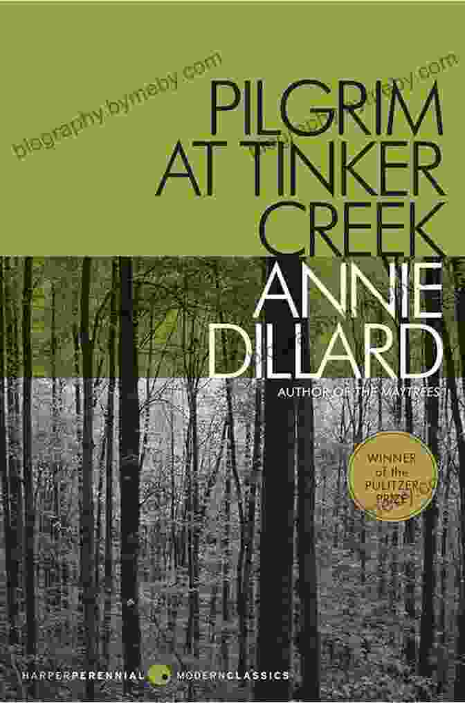 Annie Dillard Observing Nature At Tinker Creek The Writing Life Annie Dillard