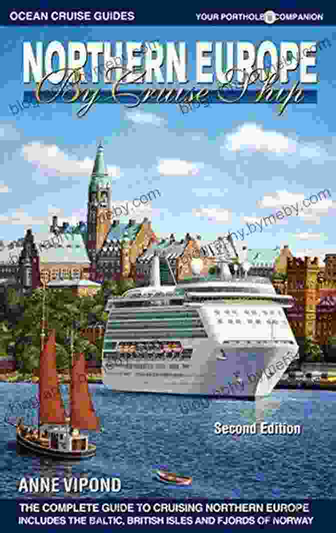 Belfast Skyline Northern Europe By Cruise Ship 2nd Edition: The Complete Guide To Cruising Northern Europe Includes Baltic British Isles And Fjords Of Norway