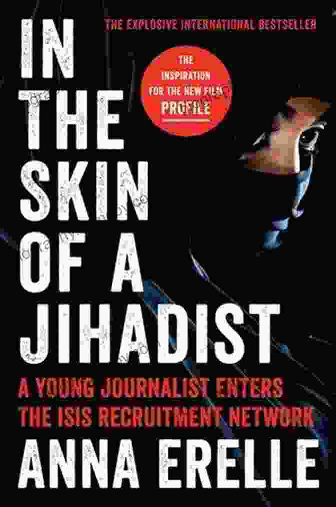 Book Cover For In The Skin Of A Jihadist In The Skin Of A Jihadist: A Young Journalist Enters The ISIS Recruitment Network