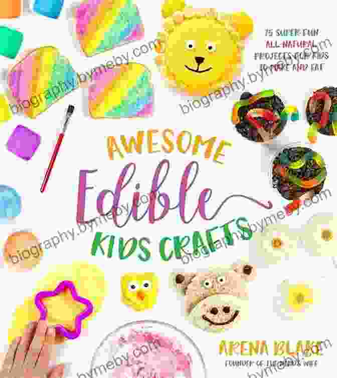 Book Cover Of '75 Super Fun All Natural Projects For Kids To Make And Eat' Awesome Edible Kids Crafts: 75 Super Fun All Natural Projects For Kids To Make And Eat