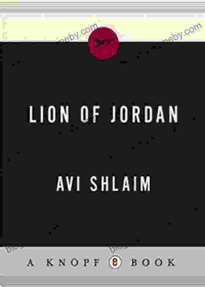 Book Cover Of Lion Of Jordan By Avi Shlaim Lion Of Jordan Avi Shlaim