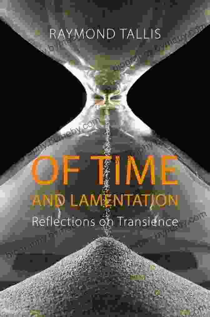 Book Cover Of Of Time And Lamentation: Reflections On Transience Of Time And Lamentation: Reflections On Transience