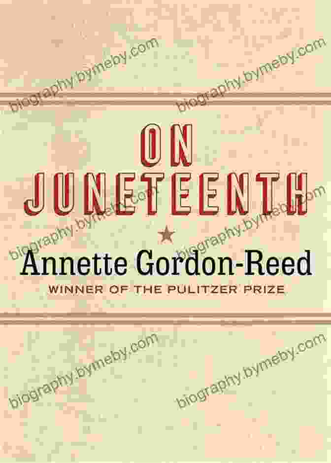 Book Cover Of 'On Juneteenth' By Annette Gordon Reed On Juneteenth Annette Gordon Reed