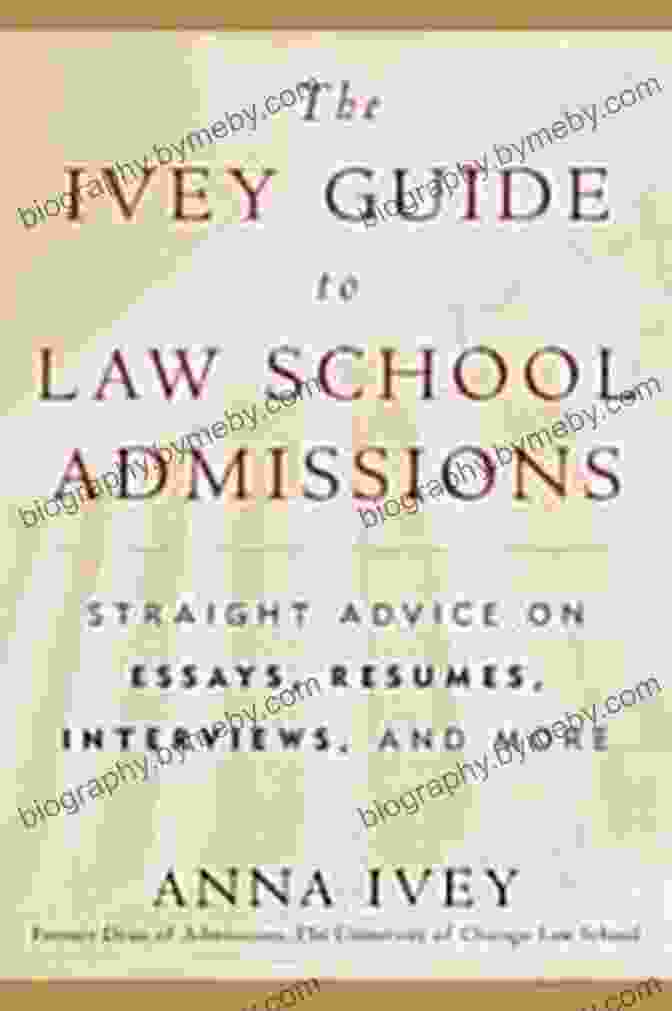 Book Cover: Straight Advice On Essays Resumes Interviews And More The Ivey Guide To Law School Admissions 2024 Edition: Straight Advice On Essays Resumes Interviews And More