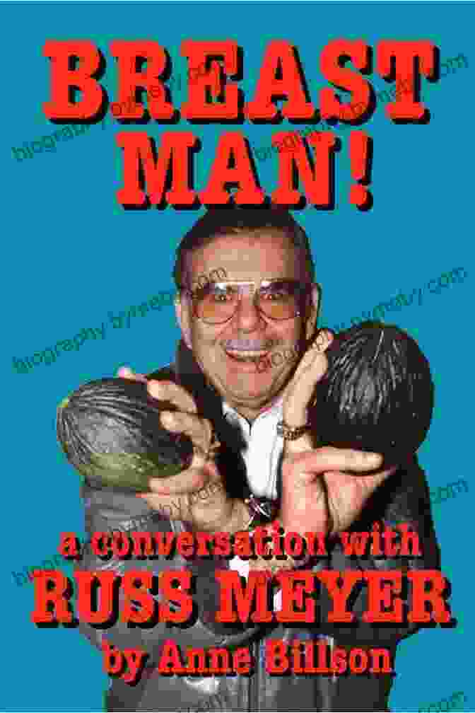 Breast Man: Conversations With Russ Meyer Book Cover Breast Man: A Conversation With Russ Meyer