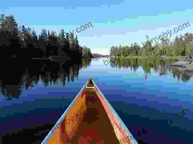 Canoeing Through The Boundary Waters Canoe Area Wilderness (BWCAW) Camping S Forgotten Skills: Backwoods Tips From A Boundary Waters Guide