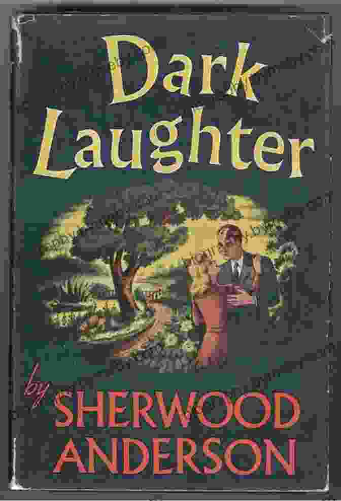 Dark Laughter, A Later Novel By Sherwood Anderson That Explored Themes Of Race And Sexuality The Planter Of Modern Life: How An Ohio Farm Boy Conquered Literary Paris Fed The Lost Generation And Sowed The Seeds Of The Organic Food Movement: Louis And The Seeds Of A Food Revolution