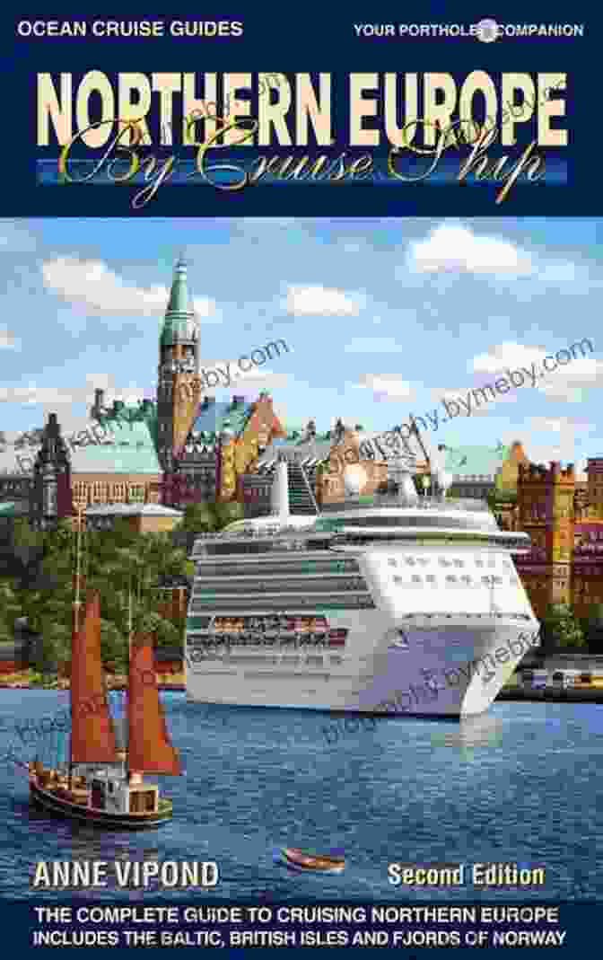 Dublin Skyline Northern Europe By Cruise Ship 2nd Edition: The Complete Guide To Cruising Northern Europe Includes Baltic British Isles And Fjords Of Norway