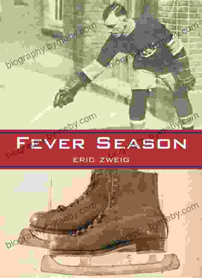 Fever Season By Eric Zweig Fever Season Eric Zweig