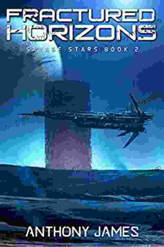 Fractured Horizons Savage Stars Book Cover Featuring A Lone Spaceship Amidst A Vibrant Nebula Fractured Horizons (Savage Stars 2)