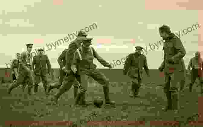 German And British Soldiers Exchanging Gifts And Playing Football During The 1914 Christmas Truce The Christmas Truce: The Real Story Of The 1914 Christmas Truce (Time Immemorial)