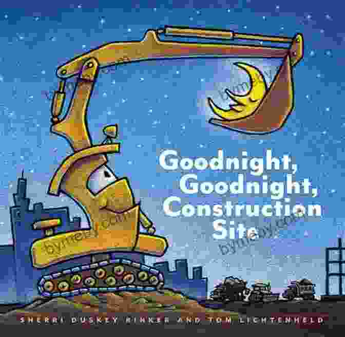 Goodnight, Goodnight, Construction Site Book Cover Dump Truck S Colors: Goodnight Goodnight Construction Site