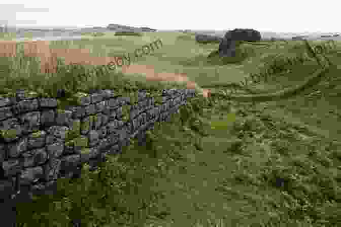 Hadrian's Wall, A Sprawling Fortification Built To Defend The Roman Empire's Northern Frontier Hadrian And The Triumph Of Rome