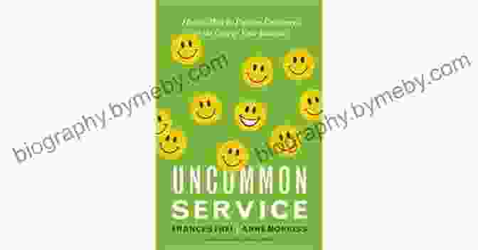 How To Win By Putting Customers At The Core Of Your Business Uncommon Service: How To Win By Putting Customers At The Core Of Your Business