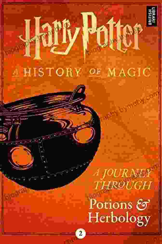 Journey Through Potions And Herbology A Journey Through Potions And Herbology (A Journey Through 2)