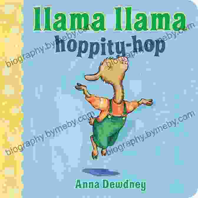 Llama Llama Hoppity Hop Book Cover Featuring A Playful Llama Leaping With Joy Llama Llama Hoppity Hop Anna Dewdney