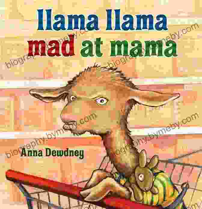 Llama Llama Mad At Mama Book Cover With A Llama And A Child On The Front Llama Llama Mad At Mama