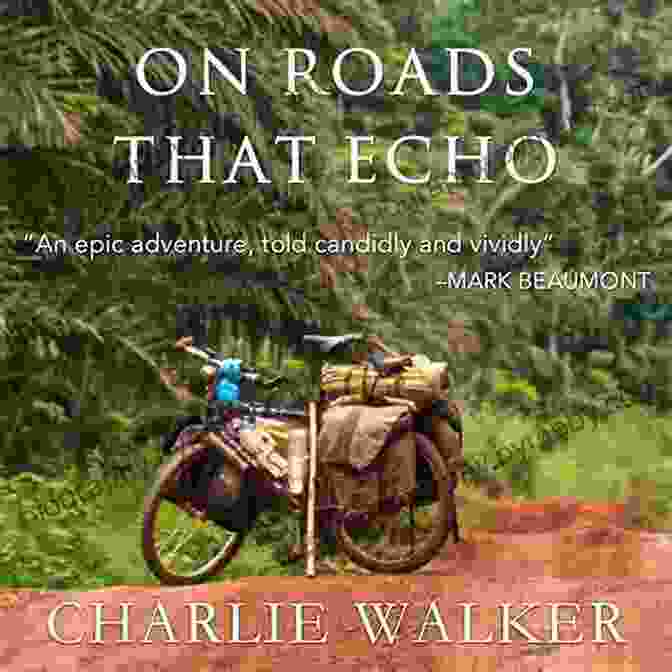 On Roads That Echo Book Cover On Roads That Echo: A Bicycle Journey Through Asia And Africa