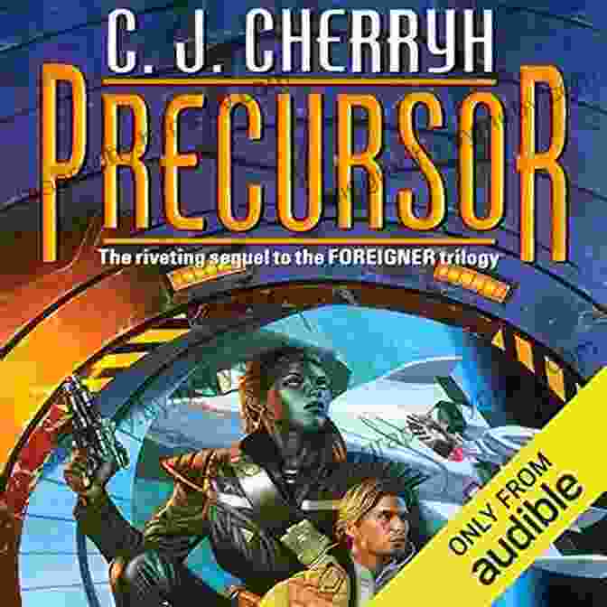 Precursor Foreigner Book Cover Featuring An Alien Spaceship Hovering Over An Alien World Precursor (Foreigner 4) C J Cherryh