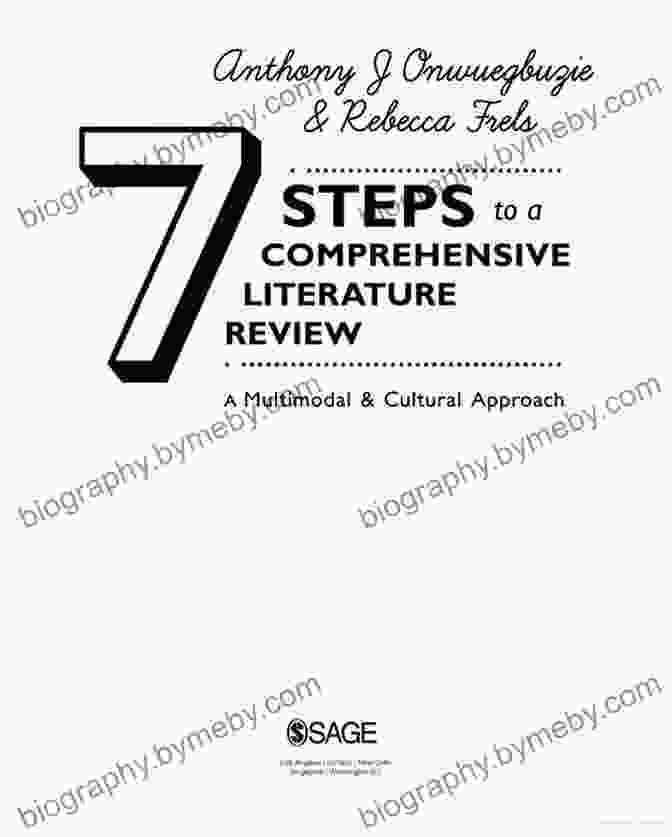 Seven Steps To Comprehensive Literature Review: Your Roadmap To Academic Mastery Seven Steps To A Comprehensive Literature Review: A Multimodal And Cultural Approach