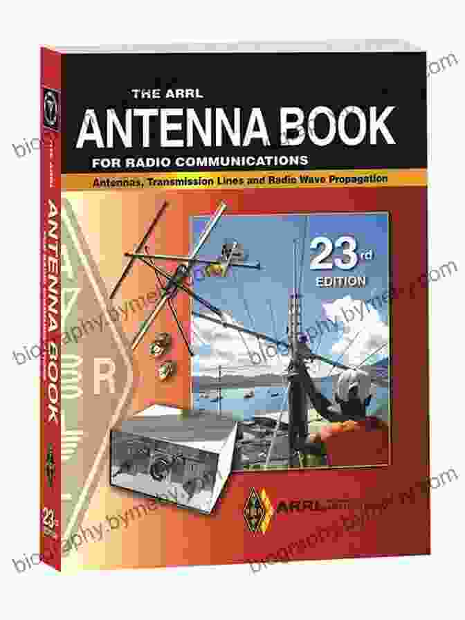 The ARRL Antenna For Radio Communications Volume The ARRL Antenna For Radio Communications Volume 1: Antenna Fundamentals