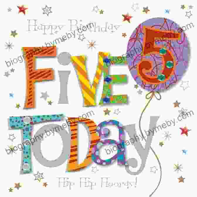 The Colorful And Whimsical Cover Of 'Am Five Today,' Featuring A Young Child Dressed In A Party Hat And Surrounded By Balloons. I Am Five Today Antoinette Czamara