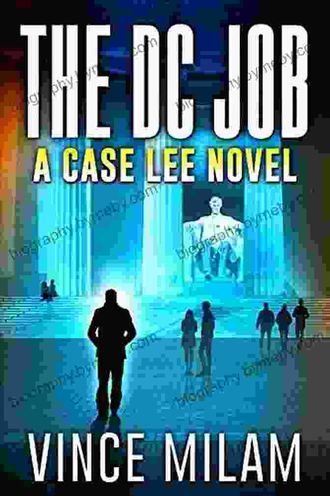 The Dc Job Case Lee Novel By [Author's Name] The DC Job: (A Case Lee Novel 8)