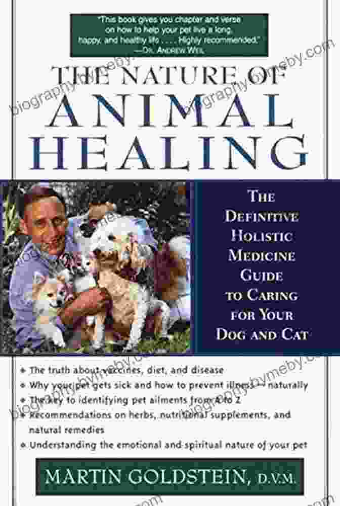 The Definitive Holistic Medicine Guide To Caring For Your Dog And Cat The Nature Of Animal Healing: The Definitive Holistic Medicine Guide To Caring For Your Dog And Cat