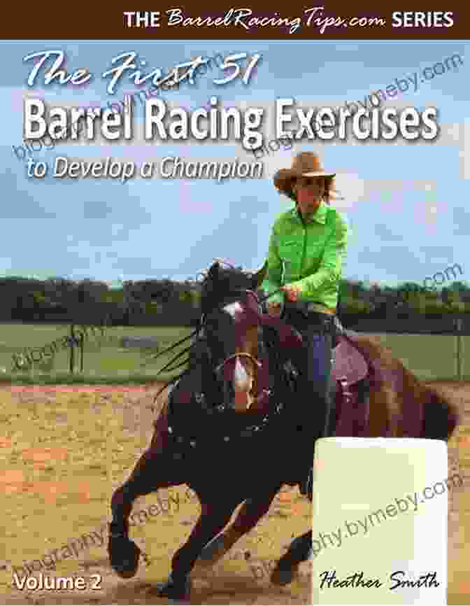 The First 51 Barrel Racing Exercises To Develop Champion Barrelracingtips Com The First 51 Barrel Racing Exercises To Develop A Champion (BarrelRacingTips Com 2)