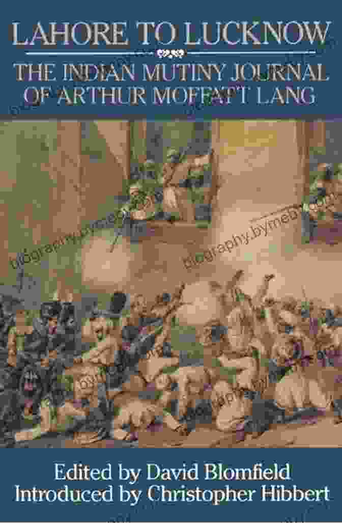 The Indian Mutiny Journal Of Arthur Moffat Lang Book Cover Lahore To Luknow: The Indian Mutiny Journal Of Arthur Moffat Lang