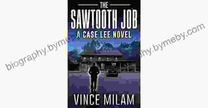 The Sawtooth Job Case Lee Novel 10 Cover The Sawtooth Job: (A Case Lee Novel 10)