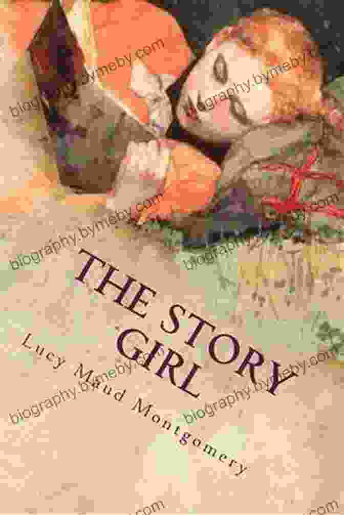 The Story Girl By Lucy Maud Montgomery, Book Cover With A Young Girl Sitting On A Tree Branch, Surrounded By Enchanted Creatures The Story Girl L M Montgomery