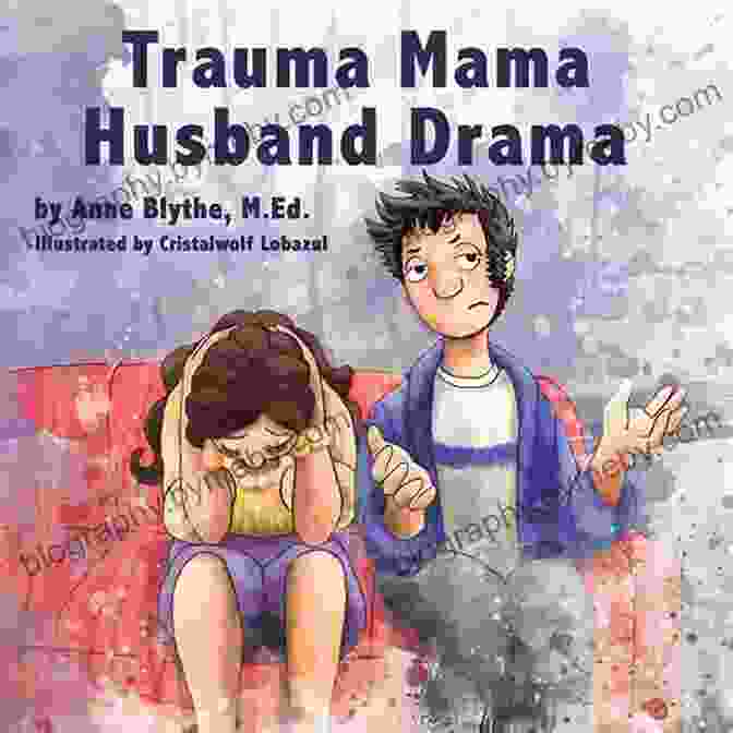 Trauma Mama Husband Drama Book Cover Trauma Mama Husband Drama Anne Blythe