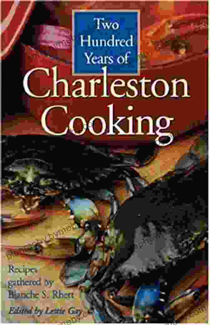 Two Hundred Years Of Charleston Cooking Cookbook Two Hundred Years Of Charleston Cooking