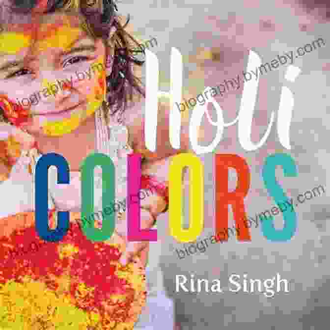 Vibrant Cover Of Holi Colors Book By Rina Singh Holi Colors Rina Singh