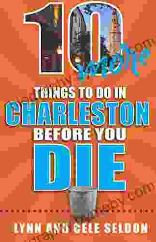 10 MORE Things to Do in Charleston Before You Die