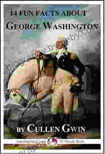 14 Fun Facts About George Washington: A 15 Minute (15 Minute Books)