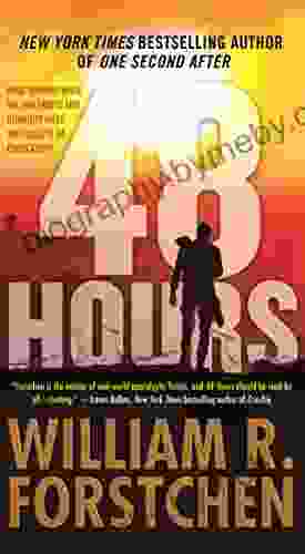 48 Hours: A Novel William R Forstchen