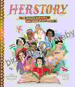 Herstory: 50 Women And Girls Who Shook Up The World (Stories That Shook Up The World)