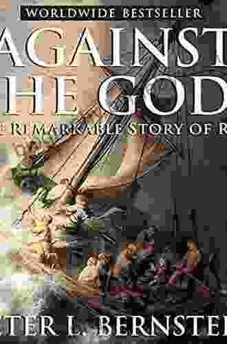 Against The Gods: The Remarkable Story Of Risk