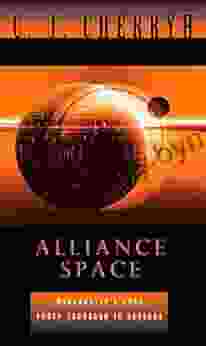 Alliance Space (Alliance Union Universe) C J Cherryh