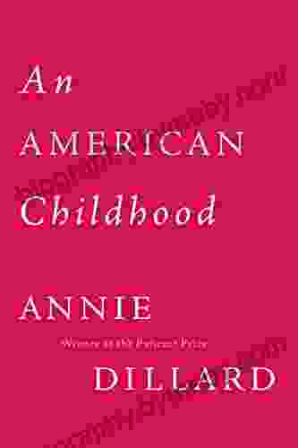 An American Childhood Annie Dillard