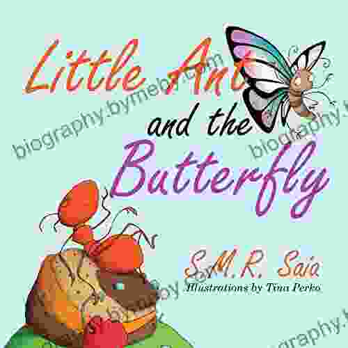 Little Ant and the Butterfly: (Moral: Appearances Can Be Deceiving) (Little Ant 1)