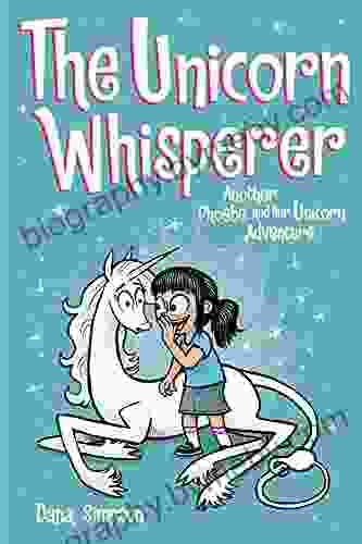 The Unicorn Whisperer: Another Phoebe and Her Unicorn Adventure