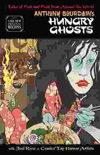 Anthony Bourdain s Hungry Ghosts Anthony Bourdain