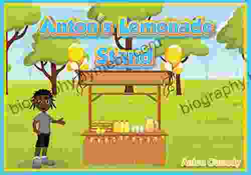 ANTON S LEMONADE STAND: For Those Who Lead