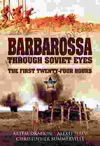 Barbarossa Through Soviet Eyes: The First Twenty Four Hours